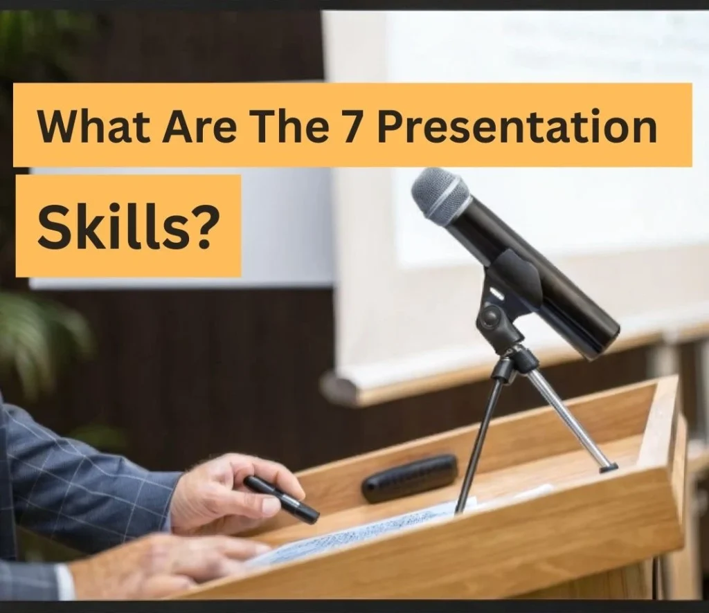 What are the 7 presentation skills?